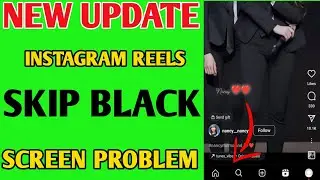 Instagram Reels Skip Black Screen Problem // How To Skip Instagram Reels New