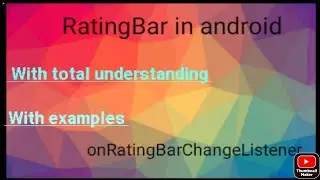 RatingBar in android | How to use ratingbar in android | android developement course for beginners