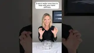 Quickly Loosen Up Stiff Fingers and Thumbs With Warm Water