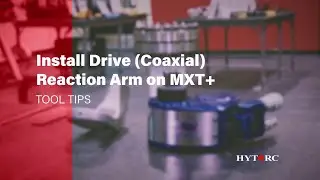 Install Drive (Coaxial) Reaction Arm on MXT+