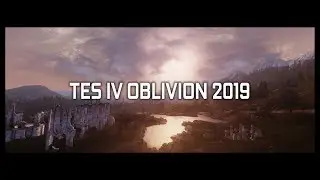 Elder Scrolls IV Oblivion 2019 - Still a great game with the mods