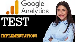 How To Test Google Analytics Tag Implementation (2025)