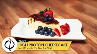 HIGH PROTEIN CHEESECAKE - Nur 115 kcal & 12 g Eiweiß je Stück