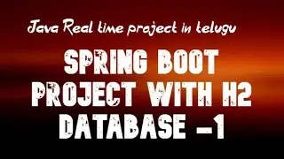 java real time project in telugu - spring boot project with h2 data base  part-1