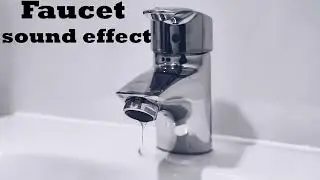 Faucet sound effect