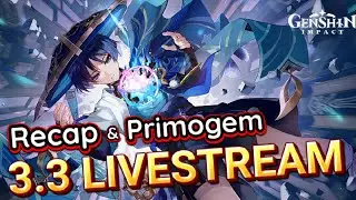 3.3 Livestream Recap & Primogems Calculated! - Genshin Impact