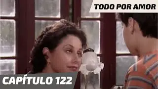 Todo Por Amor | Capítulo 122 | Carmen preocupada por su hijo Quique