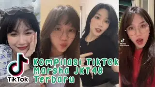 KOMPILASI TIKTOK MARSHA JKT48 @marsha.jkt48 TERBARU CANTIK BANGET 😍
