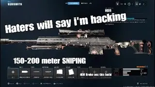 From  150 - 200 meter SNIPING ( HDR Buff )