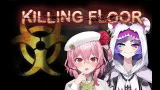 【KILLING FLOOR 1】ELIMINATING ZOMBIES OR WE PERISH with SELEN
