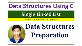 Single Linked List Introduction | Single Linked List Insert Operation | Data Structures Using C