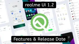 Realme UI 1.2 Features | Realme 1.2 Release Date | Realme UI 1.2 Update Android 10 ~ Rocko RJ 😈🔥