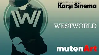 Karşı Sinema | Westworld