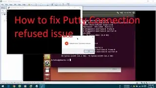 How to fix Putty Connection refused issue