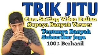 Cara agar video kita banyak yang nonton