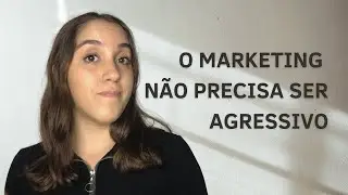 Como ter resultados com o MARKETING DIGITAL sem precisar ser AGRESSIVO