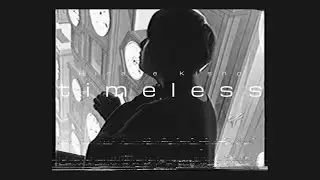 timeless (Music Video.)