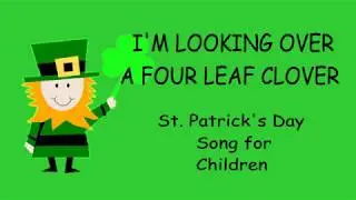 ♫  I'm Looking Over a Four Leaf Clover ♫  St. Patrick's Day Song for Children