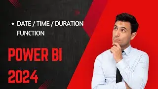 Date, time and Duration Function in power Query | Power BI Complete Tutorial 2024 | Power BI Course