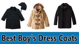 Best Boy's Dress Coats 2019 - Top 5 Best Boy's Dress Coats Review