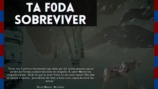 Sobreviver é PHODA  - THE LONG DARK