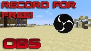 How to Record Your Gameplay for Free (Open Broadcaster Software)