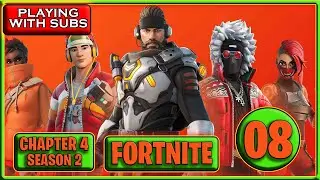 FORTNITE  -  PLAYING WITH SUBSCRIBERS - SEASON 02 - CHAPTER 4 - PART 08