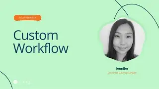 Flash Webinar: Custom Workflow