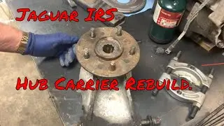 S.4 Episode 18-Jaguar IRS Hub Carrier Rebuild Pt1