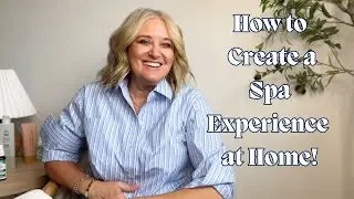 How To Create a Spa Experience at Home