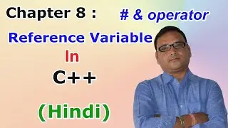 Chapter 8: Reference Variable in C ++ (Hindi)