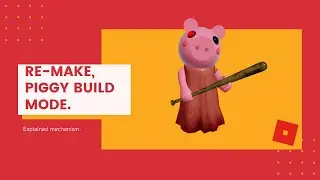 Re-make Piggy Build Mode! | Roblox Studio