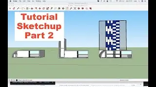 Tutorial Sketchup Buat Modelling Part 2