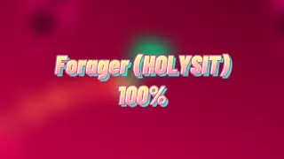 Forager (HOLYSIT) 100% by UltraHaros & JSOC