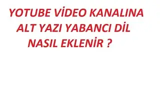 How to Add Foreign Language and Subtitles to YOUTUBE VIDEO Channel?