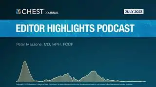 July 2023 CHEST Journal Editor Highlights
