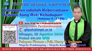IBADAH MINGGU, Tanggal 25 Agustus 2024 Jam 9:00 - GKPO Halim Perdanakusuma