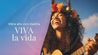 Mantra VIVA LA VIDA
