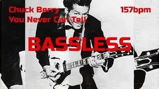 Chuck Berry - You never can tell (Bassless, Bass backing track)