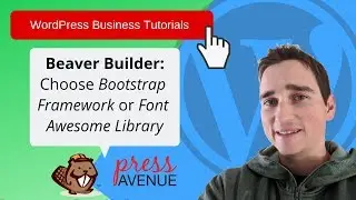 Beaver Builder: Choosing Bootstrap or Font Awesome Version