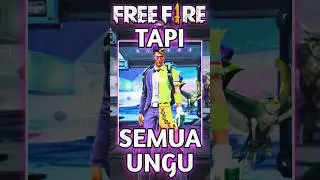 FREE FIRE TAPI AKU PAKAI SERBA UNGU❗❗ #sparkyourfire