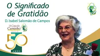 O SIGNIFICADO DE GRATIDÃO  -- com a médium Isabel Salomão de Campos  #espiritismo #espírita