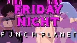 Friday Night Punch Planet #1