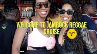 Set Sail on The Welcome To Jamrock Reggae Cruise: A Musical Adventure | Part 2
