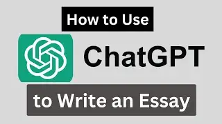 How To use chat GPT to write an Essay || Step By Step Guide with Examples