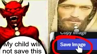MY CHILD WILL NOT SAVE THIS IMGE