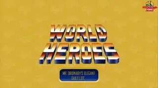 World Heroes - Mr. Ordinary's Elegant Daily Life (Kotaro Fuuma Ending Theme) AST