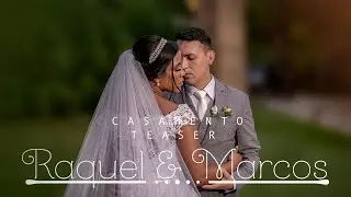 Raquel e Marcos Teaser casamento