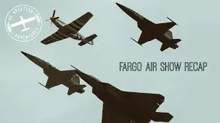 Fargo Air Sho Recap!!