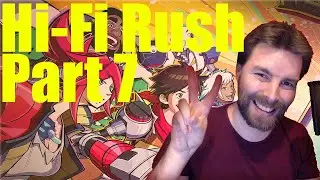 Hi-Fi Rush Part 7 - Hard Mode - PC / PS5 - Walkthrough & Playthrough, Full Gameplay With Commentary